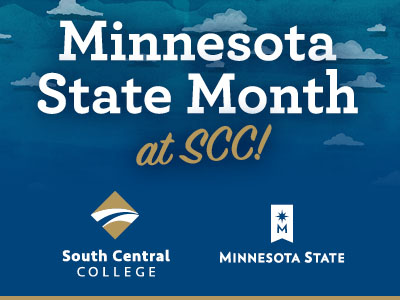 Minnesota State Month text overlaying blue sky and clouds with  South Central College and Minnesota State logos.